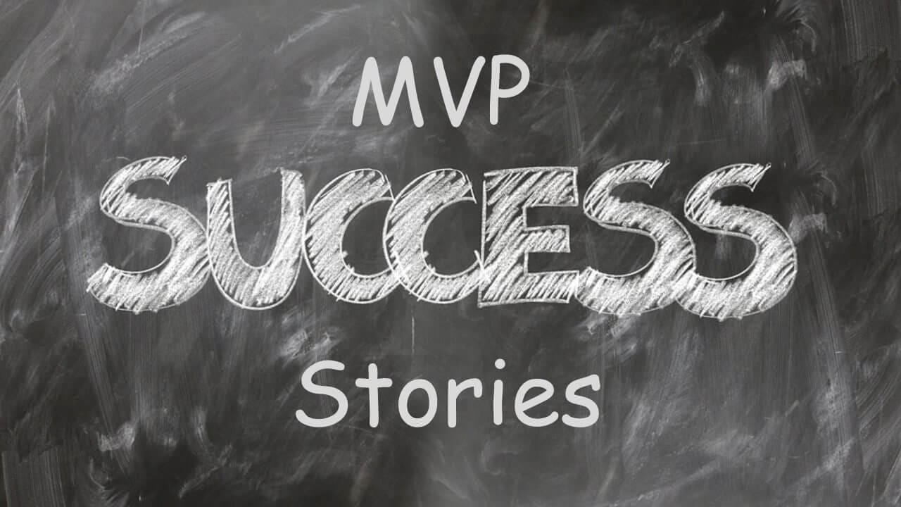 Minimum Viable Product (MVP) – Brilliant Success Stories