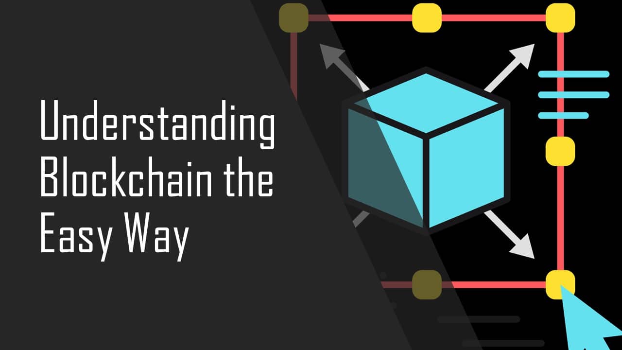 Understanding Blockchain The Easy Way