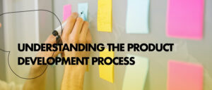 Understanding the Product Development Process: Stages, Steps & Real-World Examples